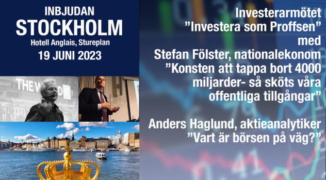 Inbjudan ”Investera som Proffsen” på Hotell Anglais, Stureplan med Stefan Fölster, nationalekonom & Anders Haglund, tradingcoach ”Vart är börsen på väg?”